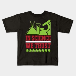 In Science We Trust T Shirt For Women Men Kids T-Shirt